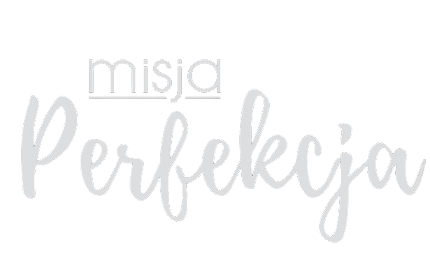 Misja Perfekcja